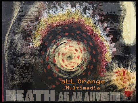 Death as an Advisor by aLL Orange Multimedia
